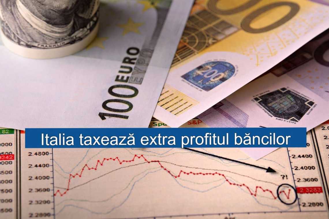 ITALIA: Ce prevede impozitul pe extra-profiturile bancare aprobat de guvernul Meloni?